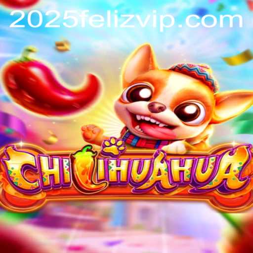 Discover the Exciting World of CHILIHUAHUA: An Innovative Gaming Experience with 2025feliz.com