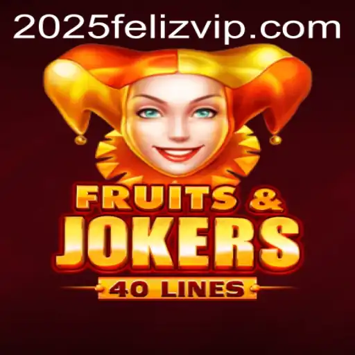 Exploring the Thrilling World of FruitsAndJokers40 and Its Connection to 2025feliz.com