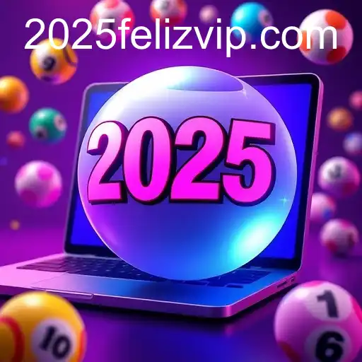 2025feliz.com: Transforming the Landscape of Online Lottery